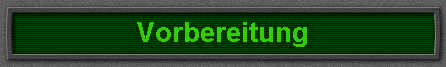 Vorbereitung